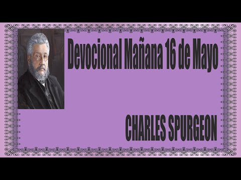 Devocional/Charles Spurgeon/Mañana 16 de Mayo - 1 Timoteo 6:17