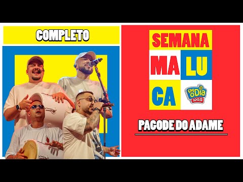Pagode do Adame Part. Caju Pra Baixo no Rei do Bacalhau (Ao Vivo) #Completo #SemanaMaluca