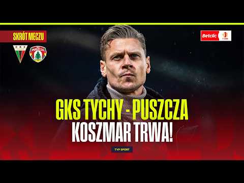 SKRÓT: GKS TYCHY - PUSZCZA NIEPOŁOMICE. KOSZMAR EKIPY PISZCZKA TRWA! BETCLIC 1 LIGA - 23. KOLEJKA