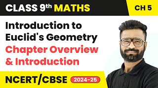Introduction to Euclid's Geometry - Chapter Overview and Introduction | Class 9 Maths Ch 5 | CBSE