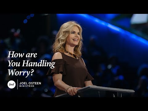 Victoria Osteen - How Are You Handling Worry?