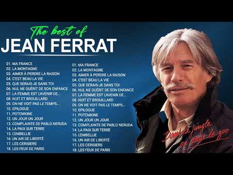 Jean Ferrat Album Complet 2022 ♫ Jean Ferrat Ses Plus Belles Chansons ♫ Jean Ferrat Best Of
