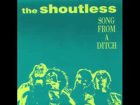 The Shoutless - Song From A Ditch