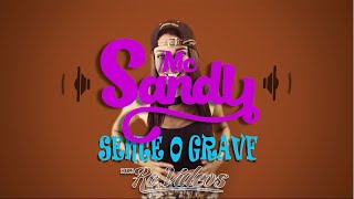MC Sandy - Sente o Grave (Web Clipe) Equipe RC Vídeos