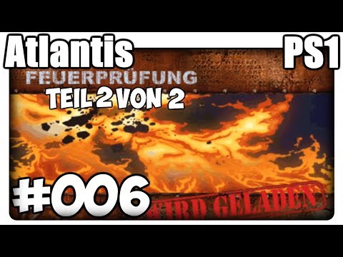 Atlantis PS1 Deutsch 100% Walkthrough Part 6 - Feuerprüfung (2/2) [HD]