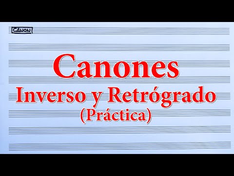 Composición 5ºEP - Canones (Canon Inverso y Retrógrado) Ejercicio práctico