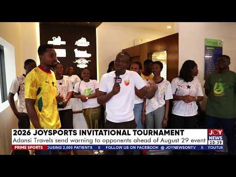 Joysports invitational tournament: Adansi Travels send warning to opponents ahead of August 29 event