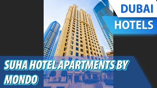 Suha Hotel Apartments by MONDO | Review Hotel in Dubai, UAE