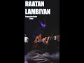 Raatan Lambiyan - Fingerstyle cover  | Shershaah | Jubin Nautiyal - Lalit Karel