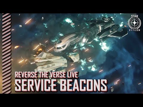Star Citizen: Reverse the Verse LIVE - Service Beacons