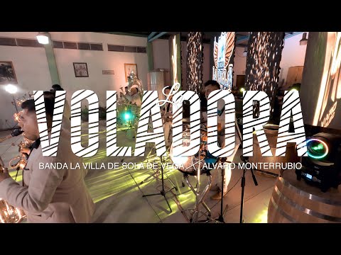 La Voladora · Banda La Villa de Sola de Vega ft Alvaro Monterrubio (En Vivo)