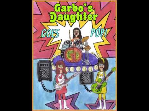 garbo's daughter - oh yeah, maybe baby