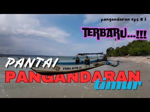 PANTAI PANGANDARAN TERKINI # episode 1