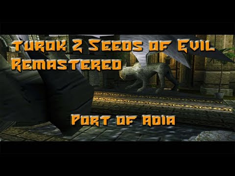 Turok 2 Seeds of Evil Remastered Level 1 Port of Adia