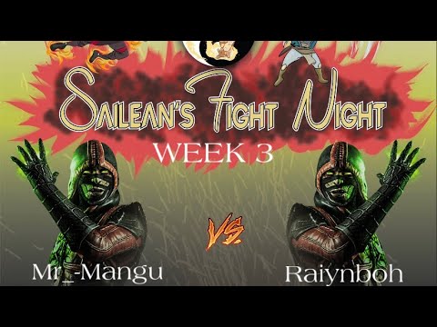Mr_-Mangu Vs Raiynboh! Sailean’s Fight Night Week 3 MKX FT5 Exhibition!