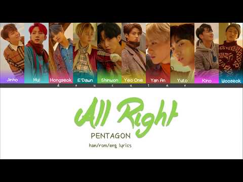 PENTAGON (펜타곤) - ALL RIGHT (Color Coded Lyrics) Han/Rom/Eng