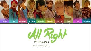 PENTAGON (펜타곤) - ALL RIGHT (Color Coded Lyrics) Han/Rom/Eng