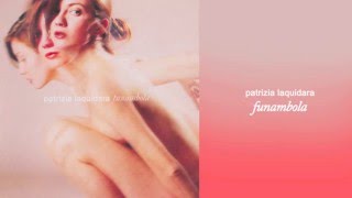 Patrizia Laquidara - L'equilibrio e' un miracolo