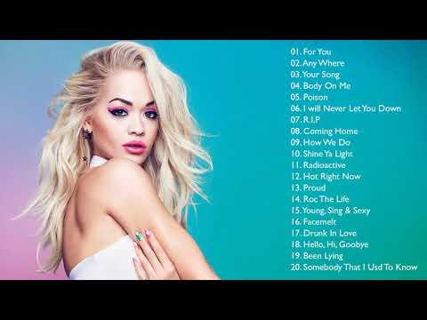 Rita Ora リタ・オラBESTソングメドレー ~ リタ・オラ人気の曲 ~ Best Songs Rita Ora full Playlist 2020