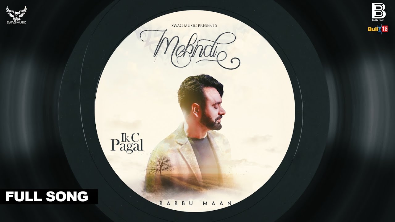 Mehndi Lyrics  | Ik C Pagal | Babbu Maan | Babbu Maan | Babbu Maan