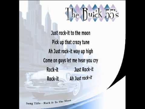 The Buick 55's - Rock It To The Moon