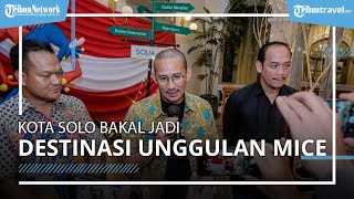 Menparekraf Dukung Kota Solo Jadi Destinasi unggulan MICE, akan Tingkatkan untuk Event Internasional