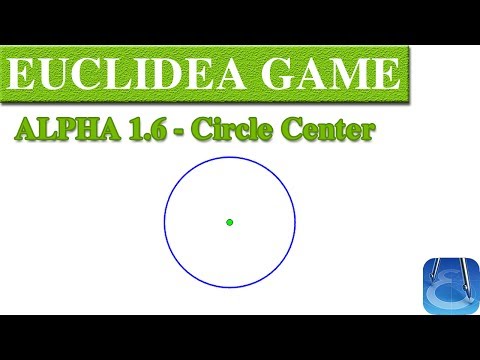 Euclidea 1.6 (Alpha 6) Circle Center | Online Courses | Math Games | Math Garden 🌟🌟🌟
