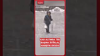Bitlis'te bir çocuk kar altında tek başına İstiklal Marşı'nı okudu #sh