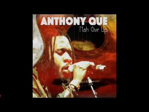 Nah Give Up_Anthony Que Conscious Album Mix  x Drop Di Riddim