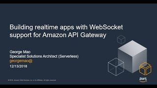 Building Real Time Applications using WebSocket APIs Supported by Amazon API Gateway