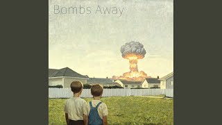 Bombs Away