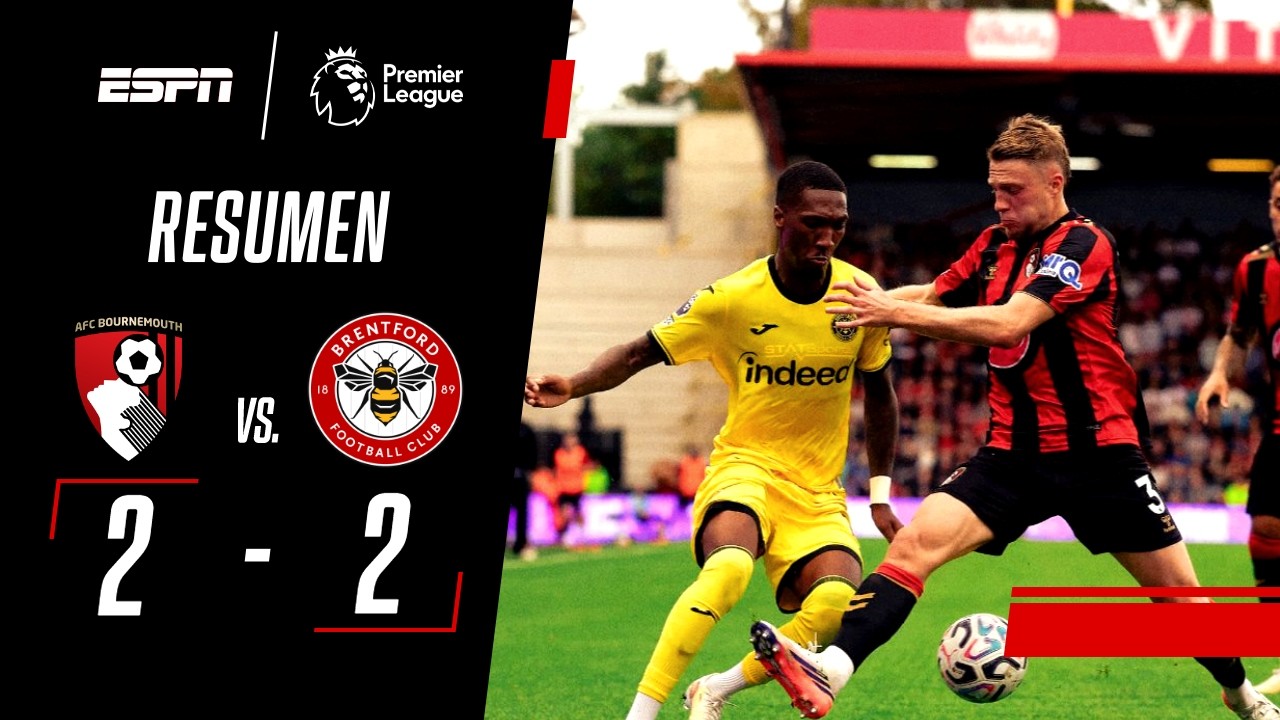 JUGARON UN PARTIDAZO Y EL BRENTFORD SE LLEVÓ UN PUNTAZO | Bournemouth 2-2 Brentford | RESUMEN