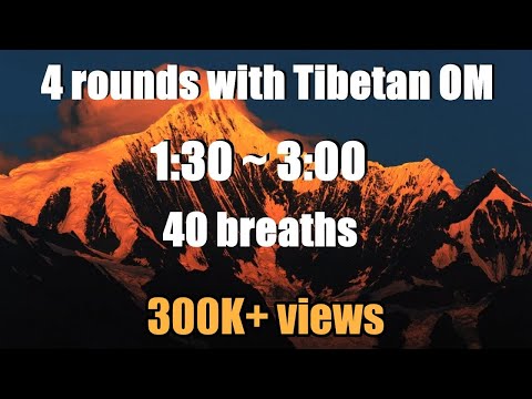 4 rounds guided breathing + Tibetan OM MANTRA