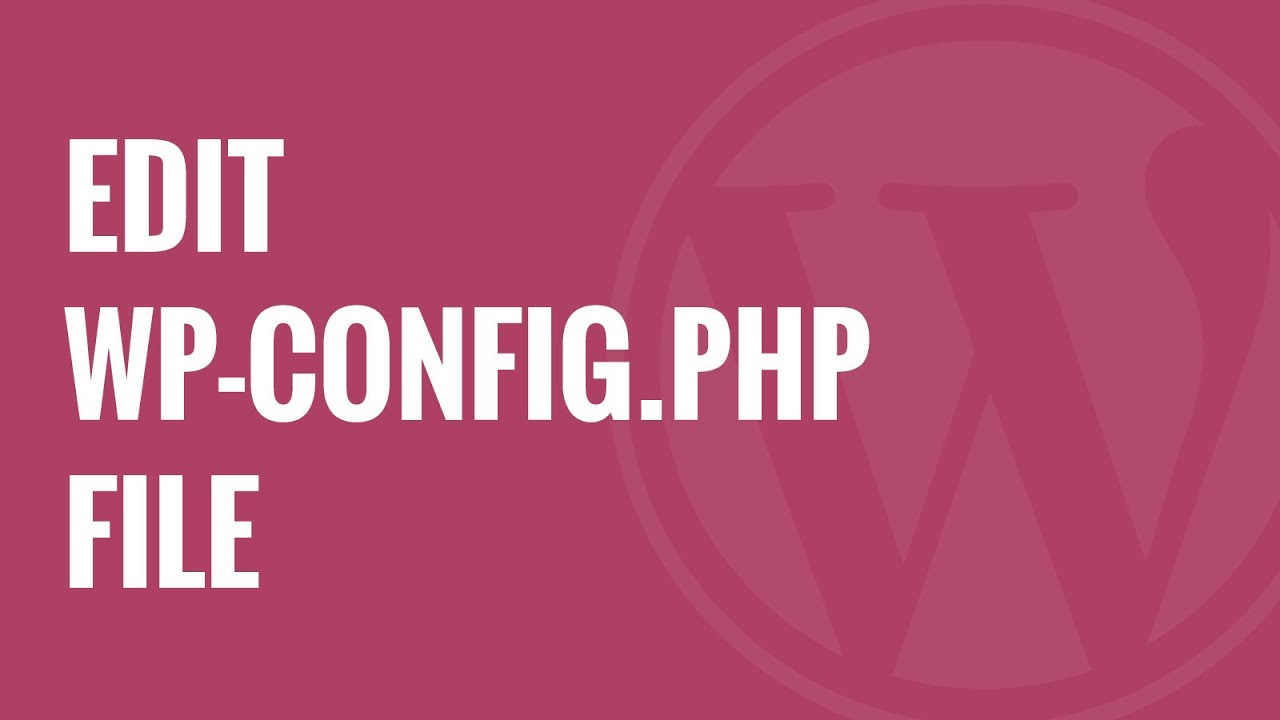How to Edit wp-config.php File in WordPress