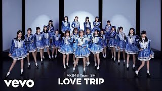 AKB48 Team SH - LOVE TRIP