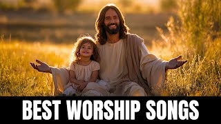 Best Worship Songs with Lyrics of 2025 - Top Praise and Worship Songs 2025