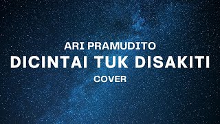 Download lagu DICINTAI TUK DISAKITI - ARI PRAMUNDITO || INIKAH TAKDIR UNTUKKU, DICINTAI TUK DISAKITI... mp3 Download lagu DICINTAI TUK DISAKITI - ARI PRAMUNDITO || INIKAH TAKDIR UNTUKKU, DICINTAI TUK DISAKITI... mp3