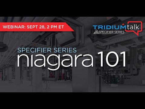 TridiumTalk: Specifier Series - Niagara 101 for Specifiers (September 28, 2022)
