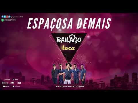 Bailaço Toca - Espaçosa Demais