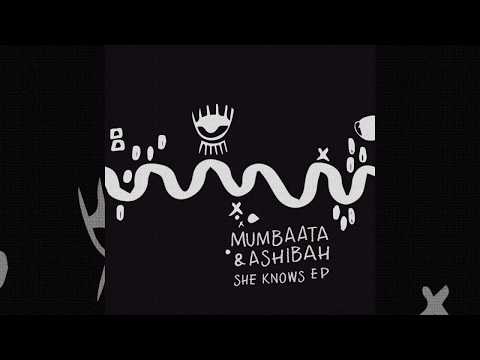 Mumbaata & Ashibah - She Knows
