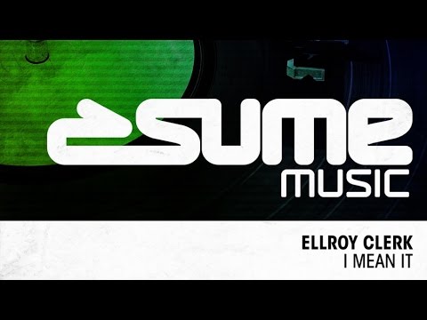 Elroy Clerk - I Mean It (Original Mix)
