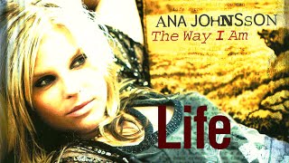 Ana Johnsson - Life