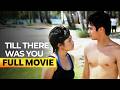 Till There Was You FULL MOVIE Digitally Restored Judy Ann Santos Piolo Pascual
