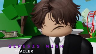Genesis Wish | Official Trailer