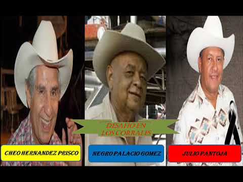 NEGRO PALACIOS-CHEO HERNANDEZ PRISCO -JULIO PANTOJA  DESAFIO EN LOS CORRALES