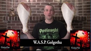 W.A.S.P.  Golgotha Album Review-The Metal Voice