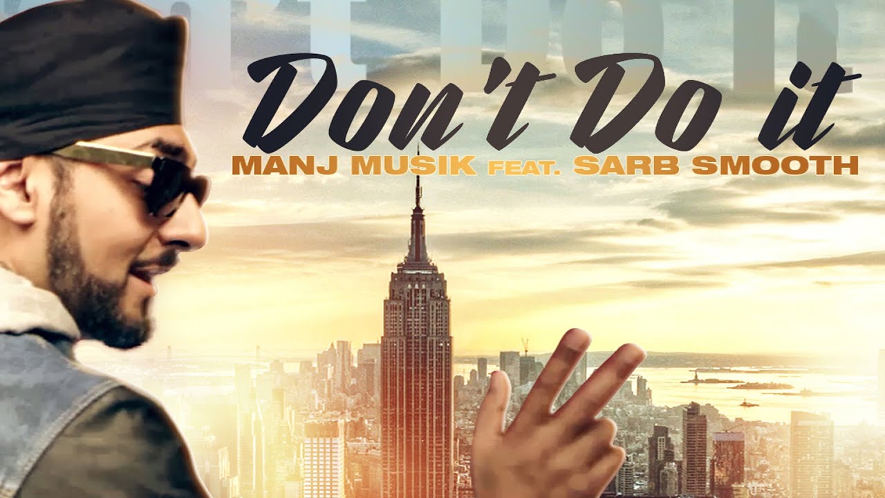 Don’t Do It (Title) Lyrics  | Don’t Do It | Manj Musik, Sarb Smooth | Manj Musik, Sarb Smooth | Manj Musik