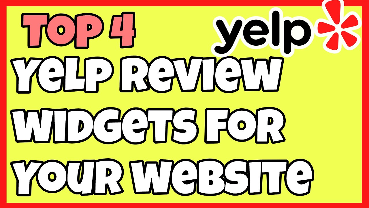 4 Best Yelp Review Widgets for Your Websites