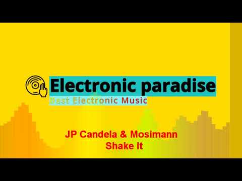JP Candela & Mosimann - Shake It