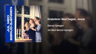 Gratulerer Med Dagen, Jesus